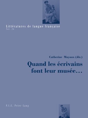 cover image of Quand les écrivains font leur musée ...